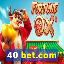 40 bet.com